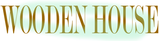 WOODEN　HOUSE～A　Little　Happiness～